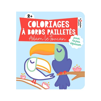 Coloriages à bords pailletés : Adam le toucan - French Ed.