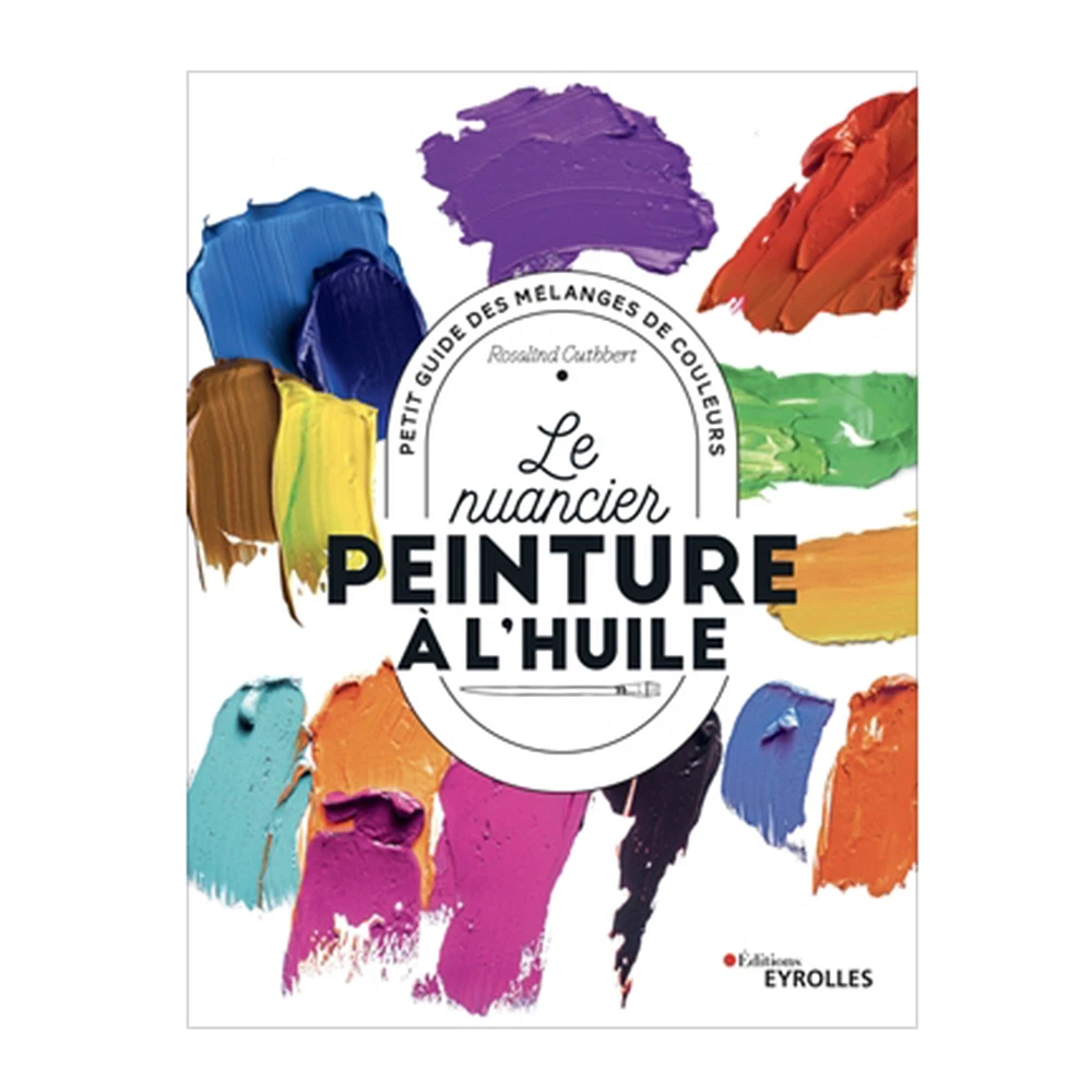 Le nuancier peinture à l'huile - French Ed.