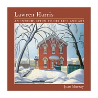 Lawren Harris: An Introduction to His Life and Art - éd. anglaise