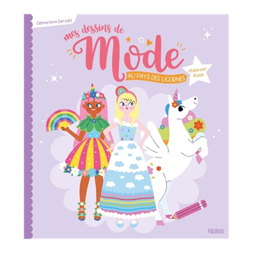 Mes dessins de mode : Au pays des licornes - French Ed.