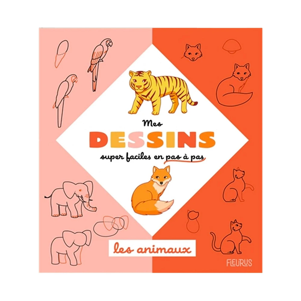 Je dessine de pas à pas les animaux - French Ed.