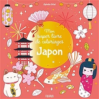 Mon super livre de coloriages - Japon - French Ed.