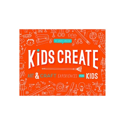 Kids Create: Art And Craft Experiences For Kids - éd. anglaise