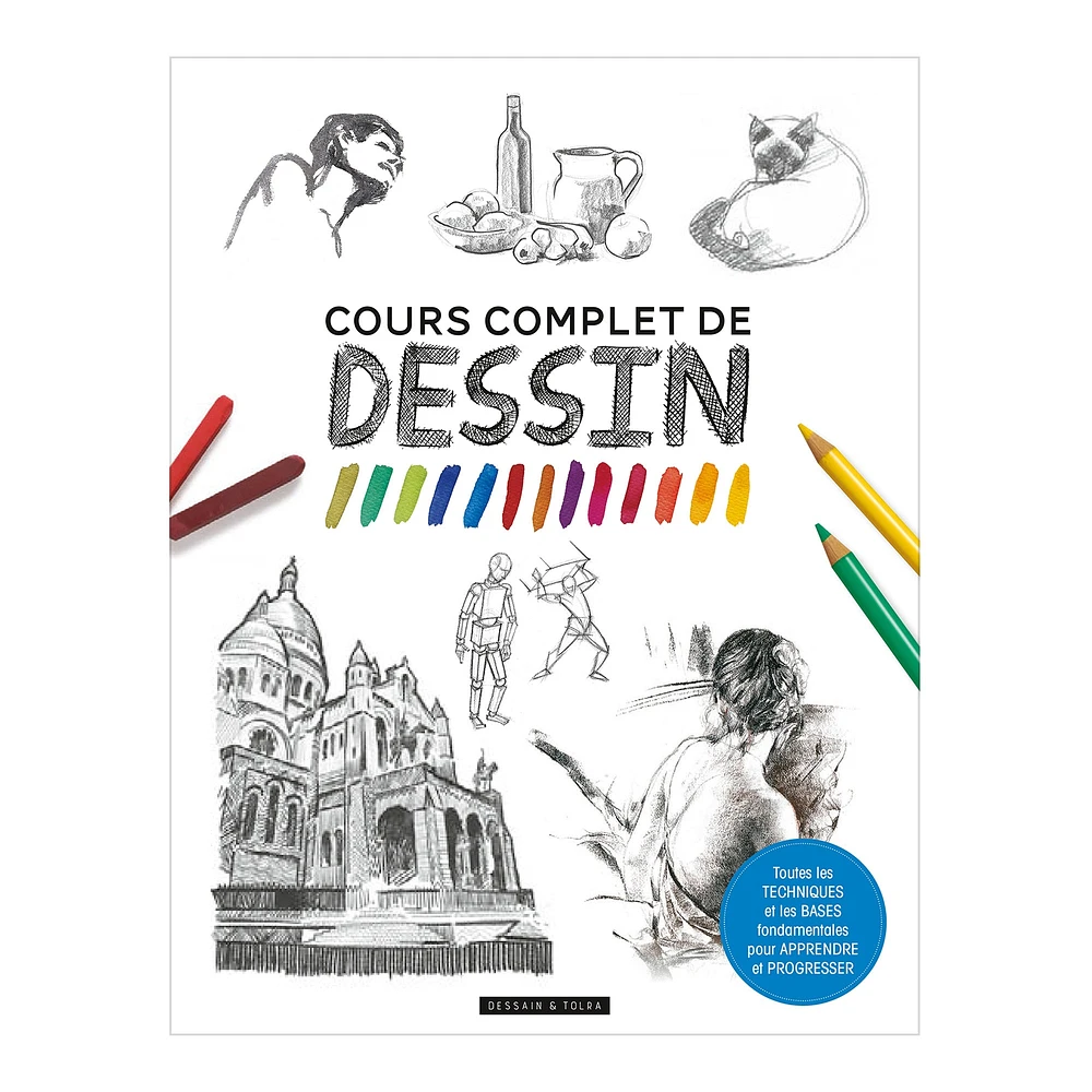 Cours complet de dessin - French Ed.