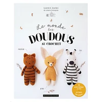 Le monde des doudous au crochet - French Ed.