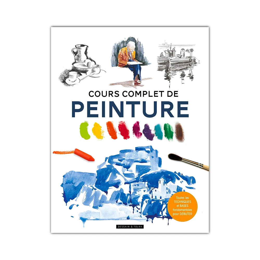 Cours complet de peinture - French Ed.