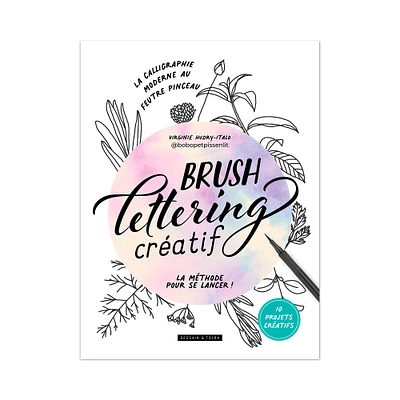 Brush lettering créatif - French Ed.