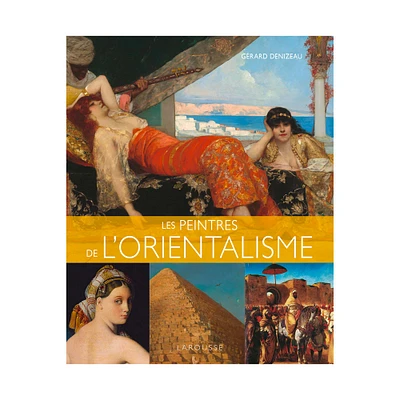 Les peintres de l'orientalisme - French Ed.