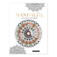 Mandalas : un livre à colorier - French Ed.