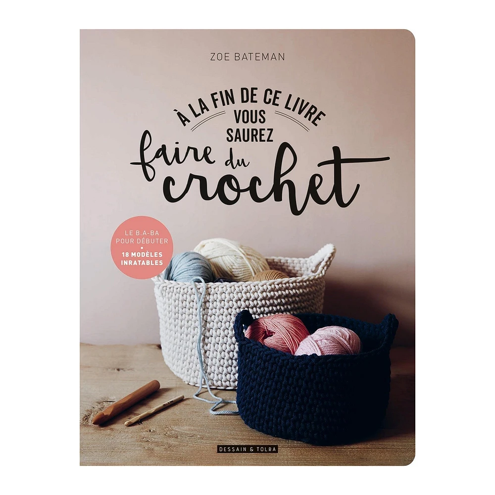 À la fin de ce livre vous saurez faire du crochet - French Ed.