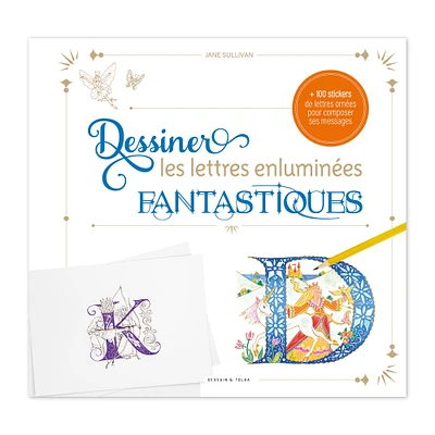 Dessiner des lettres enluminées fantastiques - French Ed.