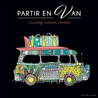 Black coloriage : Partir en van - French Ed.