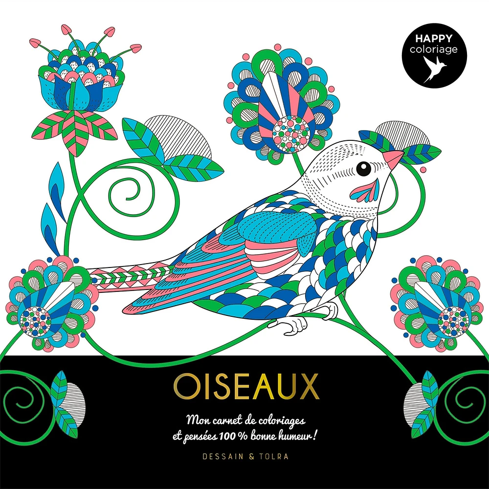 Happy coloriage : Oiseaux - French Ed.