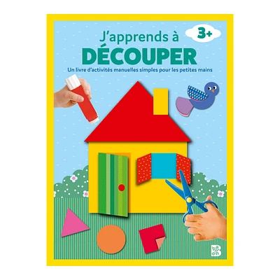 J'apprends à découper - 3+ - French Ed.