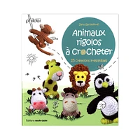 Animaux rigolos à crocheter : 25 créations irrésistibles - French Ed.