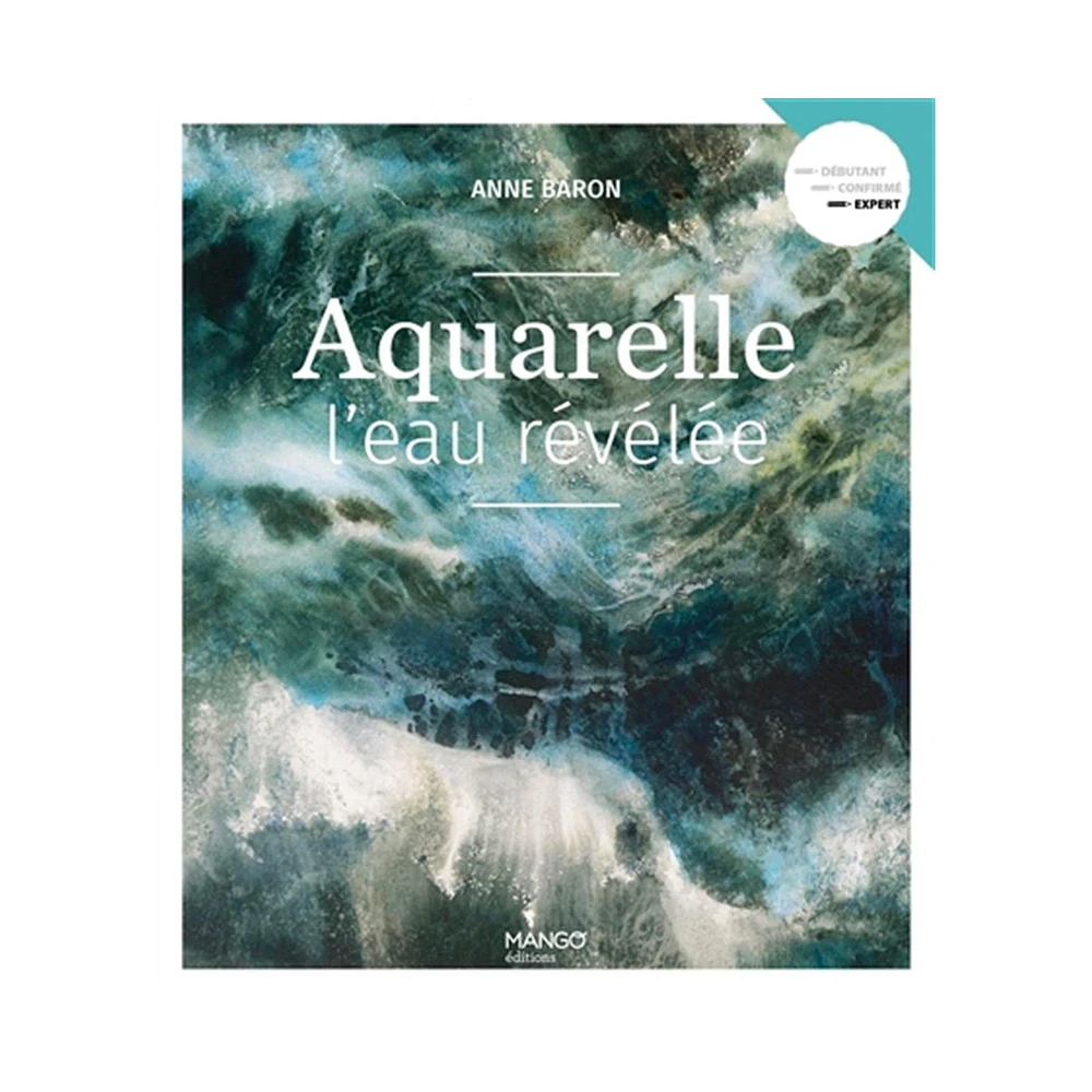 Aquarelle: l'eau révélée - French Ed.