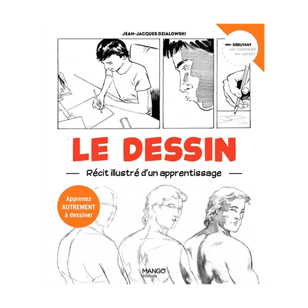 Le dessin: récit illustré d'un apprentissage - French Ed.