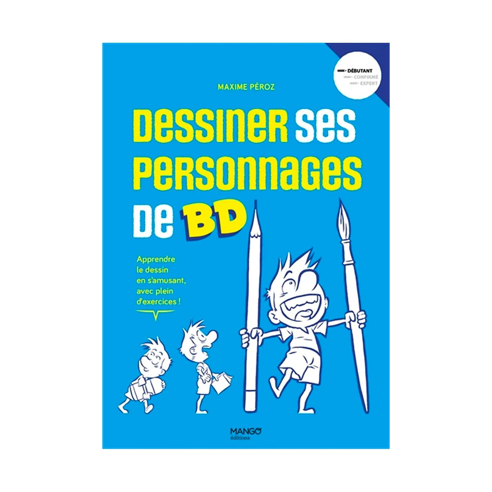 Dessiner ses personnages de BD - French Ed.