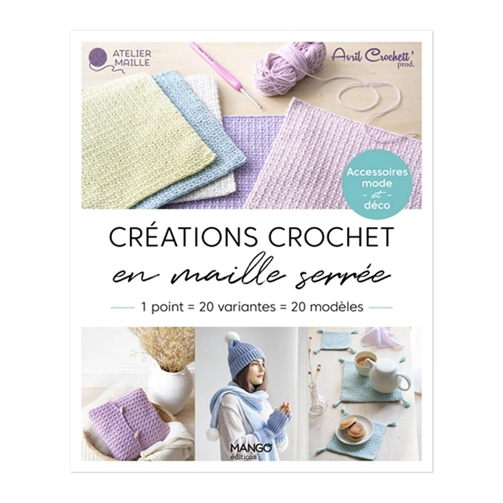 Créations crochet en maille serrée - French Ed.