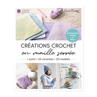 Créations crochet en maille serrée - French Ed.