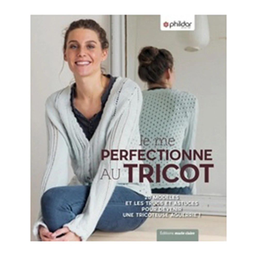 Je me perfectionne au tricot - éd. française