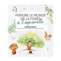 Peindre le monde de la forêt à l'aquarelle - French Ed.