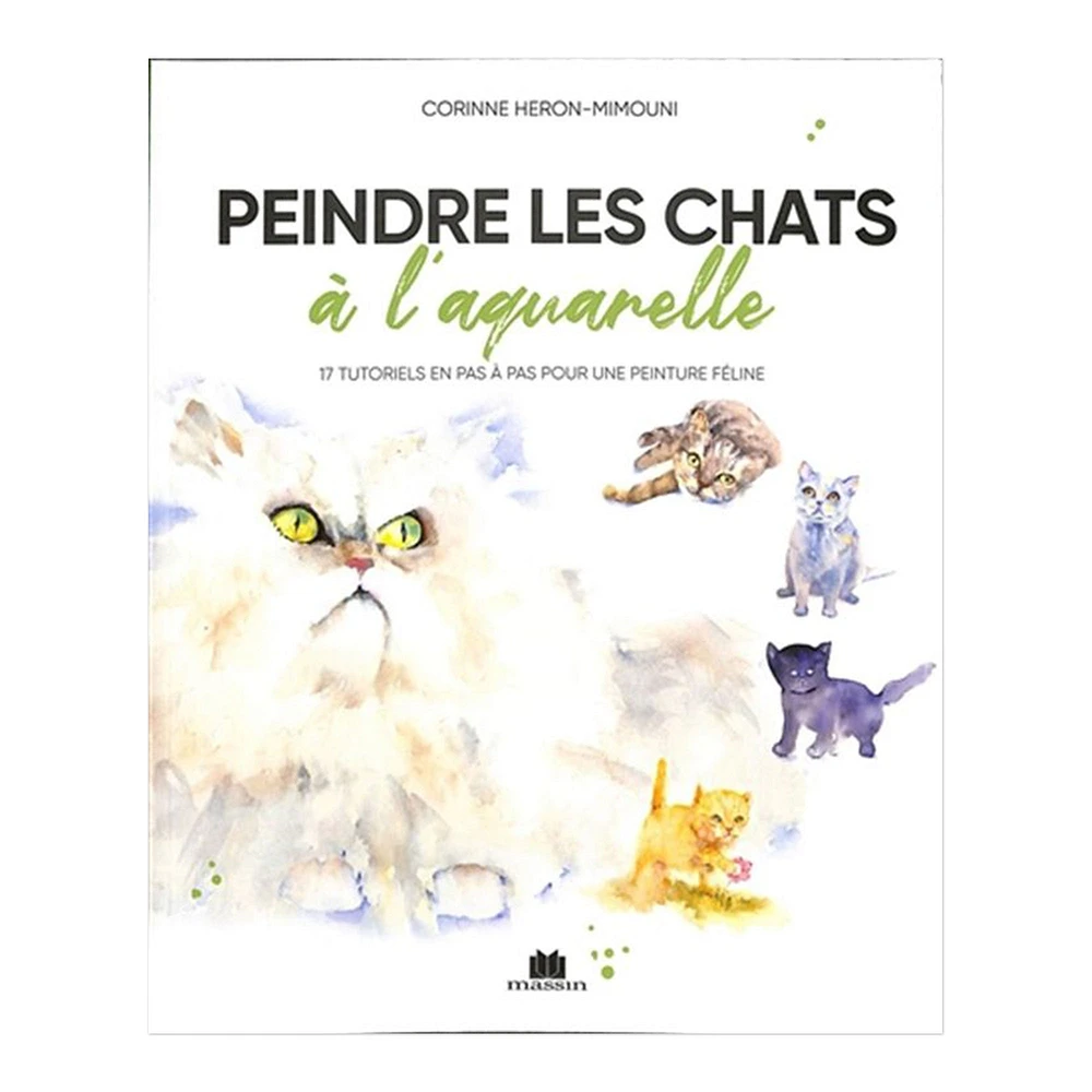 Peindre les chats à l'aquarelle_20 tutoriels en pas à pas pour une peinture féline - French Ed