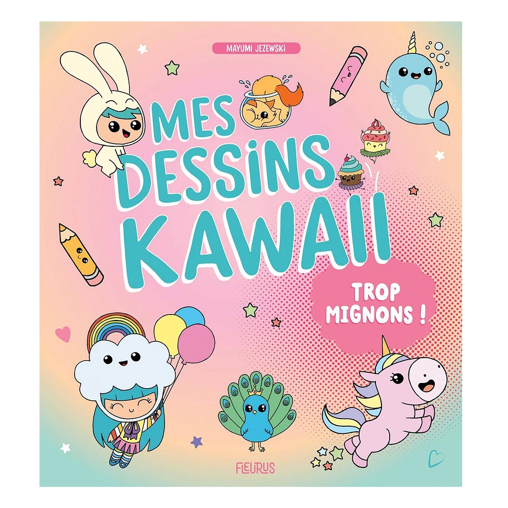 Mes dessins Kawaii - French Ed.