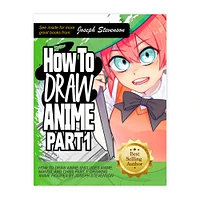 How to Draw Anime (Includes Anime, Manga and Chibi) Part 1 - English Ed.