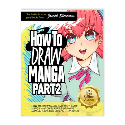 How to Draw Manga (Includes Anime, Manga and Chibi) Part