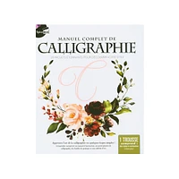 Manuel complet de calligraphie - French Ed.