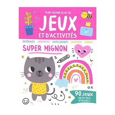 Mon grand bloc de jeux et d'activités : Super mignon