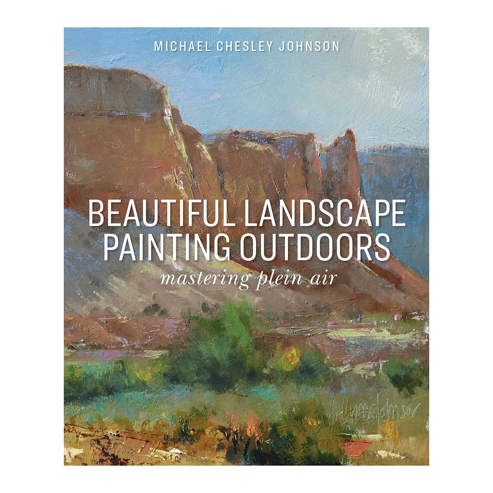 Beautiful Landscape Painting Outdoors: Mastering Plein Air - éd. anglaise