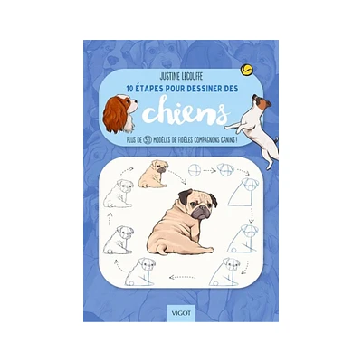 10 étapes pour dessiner des chiens - French Ed