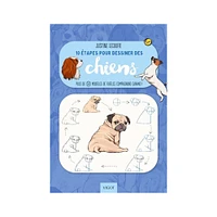 10 étapes pour dessiner des chiens - éd. française