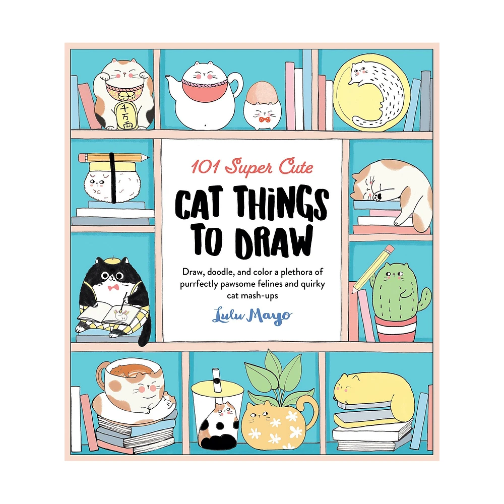 101 Super Cute Cat Things to Draw - éd. anglaise