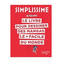 Simplissime : Le livre pour dessiner des mangas le + facile du monde