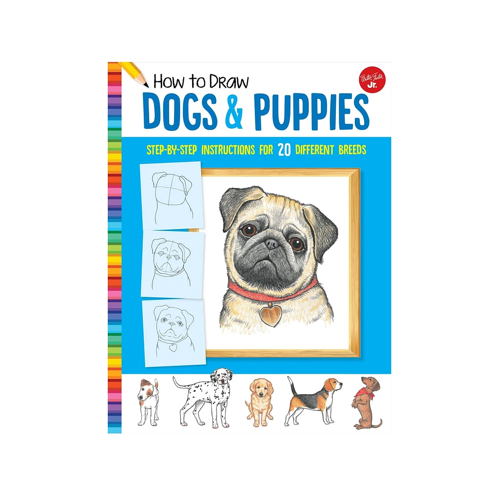 How to Draw Dogs & Puppies: Step-by-step instructions for 20 different breeds - éd. anglaise