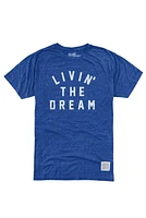 LIVING THE DREAM T SHIRT