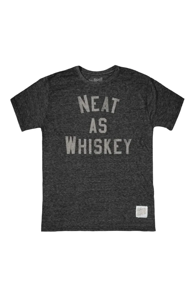 NEAT AS WHISKEY T SHIRT