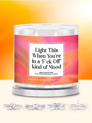 Light This When You're A F*ck Off Kind Of Mood Candle - Ring Collection