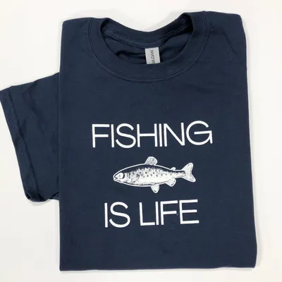 FISHING IS LIFE T-SHIRT