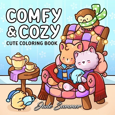 Comfy & Cozy: Coloring Book for Adults and Teens by Jade Summer