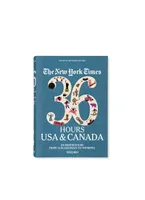 The New York Times 36 Hours. USA & Canada. 3rd Edition Book