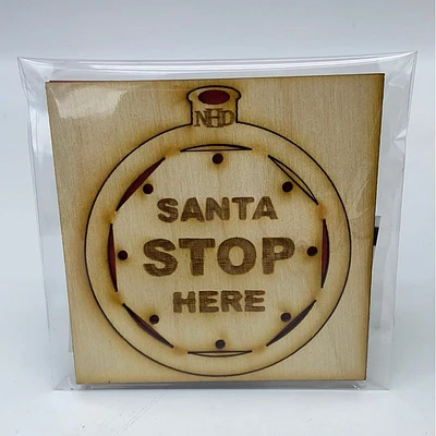 Santa Stop Here Ornament