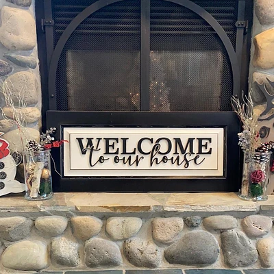 Welcome To Our House Sign