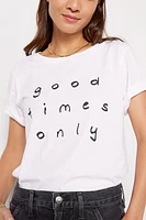 Good Times Only Tee