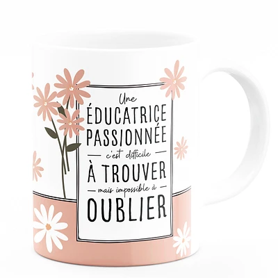 Tasse - Éducatrice passionnée