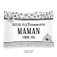 Coussin à texte - Rien de plus précieux...maman