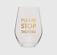 Please stop talking stemless wine Glass